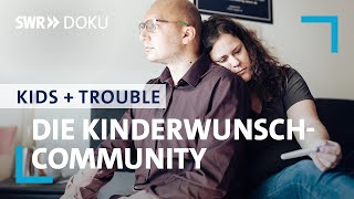 Die KinderwunschCommunity Wenn Paare ungewollt kinderlos sind  SWR Doku [upl. by Noyad]