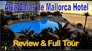 Alua Calas de Mallorca Hotel Review amp Full Tour [upl. by Redliw36]