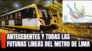 Antecedentes y todas las futuras lineas del Metro de Lima [upl. by Troc]