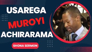 USAREGA MUROYI ACHIRARAMA Prophet Emmanuel Makandiwa AFM  Shona Sermon thesermonhub [upl. by Gnilrits]