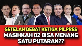 SETELAH DEBAT KETIGA PILPRES  MASIHKAH 02 BISA MENANG SATU PUTARAN [upl. by Lyman]