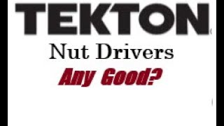 TEKTON Nut Drivers  Any Good [upl. by Borman]