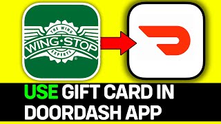 How To Use Wing Stop Gift Card In Doordash App [upl. by Ilan902]