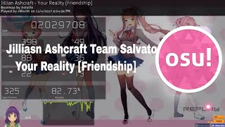 Jillian Ashcraft Team Salvato  Your Reality Friendship  Osu [upl. by Cadmar]