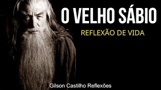 O VELHO SÁBIO LINDA REFLEXÃO DE VIDA [upl. by Ahsaetan]