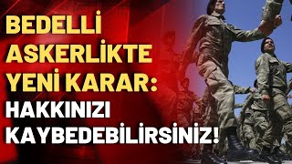 Bedelli askerlikte yeni düzenleme İşte müracaat şartları [upl. by Kra]