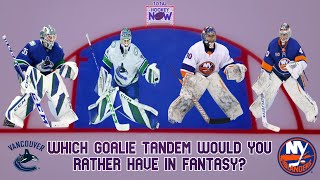 Which Goalie Pair Would You Rather Have For Fantasy Hockey  the Canucks or Islanders [upl. by Anilatak]