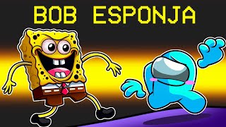 Jugando como BOB ESPONJA en Among Us [upl. by Eibur]