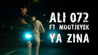 Ali 072  Ya Zina ft Mootjeyek Official Music Video  يازينة [upl. by Eenhpad347]