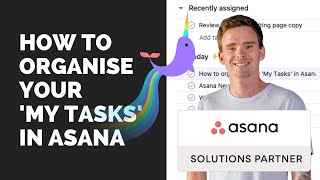 How to organise your My Tasks in Asana [upl. by Morty631]