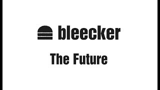 Bleecker The Future [upl. by Cooke]