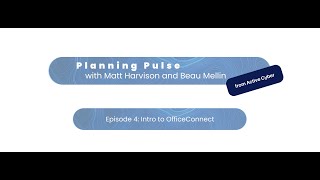 Planning Pulse Ep4 Intro to OfficeConnect [upl. by Erialb379]