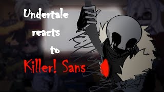 Undertale reacts to Killer Sans  Undertale GC  🇲🇽🇺🇸 [upl. by Maurilia]