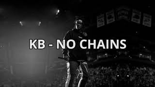 KB  No Chains  Sub español [upl. by Wickner660]