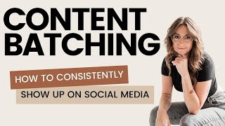 How to Batch Your Content  tips on how to consistently show up on social media [upl. by Veradi]