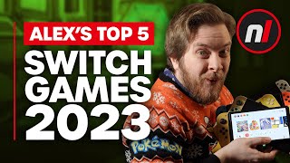 Alexs Top 5 Switch Games of 2023 [upl. by Vin]