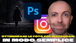 Ottimizzare le foto per Instagram in modo semplice con Photoshop [upl. by Anderea]