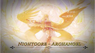 Nightcore ↬ ✨Archangel✨ [upl. by Lemor]