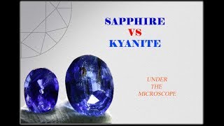 Sapphire VS Kyanite under the microscope [upl. by Adlen]