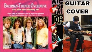 You Aint Seen Nothing Yet  BachmanTurner Overdrive  Guitar Cover [upl. by Marquez]