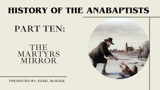 History of The Anabaptists Part 10 [upl. by Ober]