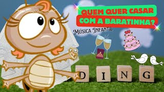 Quem Quer Casar com a Dona Baratinha Música Infantil Animada Divertida e Educativa [upl. by Giustino]