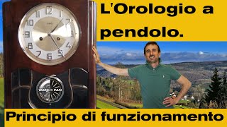 L orologio a pendolo Principio di funzionamento  Pendulum Clock working principle [upl. by Ahsocin]