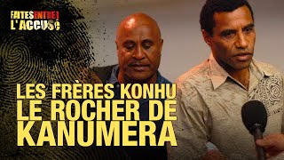 Faites Entrer lAccusé  Les frères Konhu le rocher de Kanumera [upl. by Berlyn]