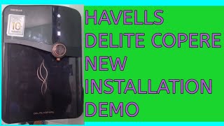 HAVELLS DELITE COPERE NEW INSTALLATION KAISE KAREHAVELLS WATER PURIFIER DELITE DEMOVIDEO [upl. by Martie]