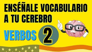 🧠 Enséñale Vocabulario De Inglés A Tu Cerebro Verbos 2 ✅ [upl. by Esiahc]