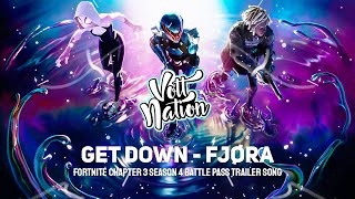 Get Down  FJØRA Fortnite Chapter 3 Season 4 Battle Pass Trailer Song [upl. by Aihsoj765]