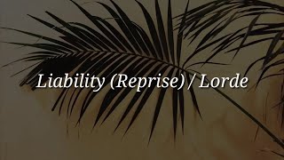 Lorde  Liability Reprise Lyrics [upl. by Cormac]