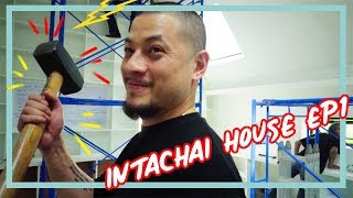 Intachai House EP1  Renovations Begin [upl. by Quirita38]