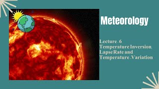 METEOROLOGY  LECTURE  6 Temperature Inversion Lapse Rate amp Temperature Variation  Go Agro [upl. by Indys]