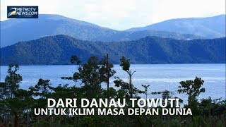 Dari Danau Towuti Untuk Masa Depan Iklim Dunia [upl. by Niamrej718]