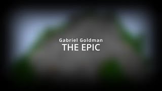 The Epic  Gabriel Goldman  Concert Band  Grade 5 [upl. by Haimes565]