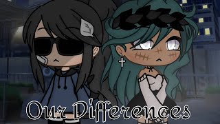 Our Differences  GLMM  Lesbian Love Story  Gacha Life  By Malicə ♡ [upl. by Sadler25]