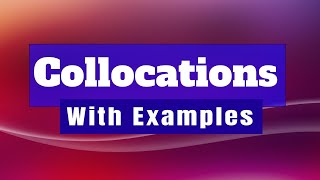 Understanding Collocations with Examples [upl. by Kelly]