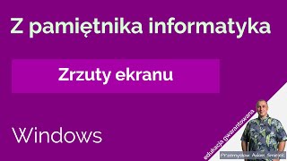 Wycinek atakuje czyli zrzuty ekranu w Windows 10 [upl. by Eatnwahs342]