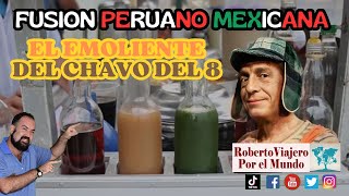 Fusión peruano mexicana el Emoliente del Chavo del 8 [upl. by Gula846]