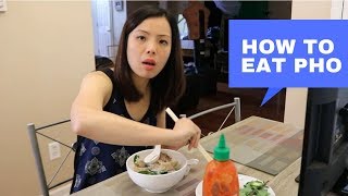 How to Eat PHO the RIGHT WAY [upl. by Bat]