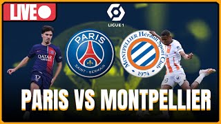 🔴 PSGMONTPELLIER EN DIRECT LIVE 🔴PSG PIEGÉ AVANT LA LIGUE DES CHAMPIONS  ALLEZ PARIS [upl. by Toby]