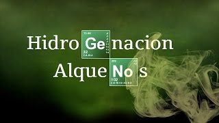 HIDROGENACION DE ALQUENOS  Química Orgánica [upl. by Alair247]