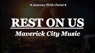 Rest On Us  Maverick City Music Lyrics [upl. by Timmi]