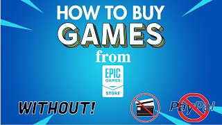 How To Buy Games From Epic Games Store Without Credit Card or Paypal  Buy Games With debit Card [upl. by Eisdnyl545]