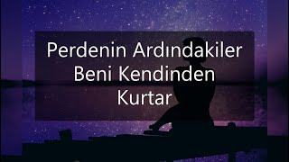 Perdenin Ardındakiler  Beni Kendinden Kurtar Sözleri [upl. by Munmro]