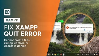 How to fix XAMPP quit error quotCannot create file quotC\xampp\xamppcontroliniquot Access is deniedquot [upl. by Leonid652]