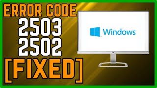 How to Fix Error Code 2503 and 2502 in Windows 1011 2024 [upl. by Gilles]