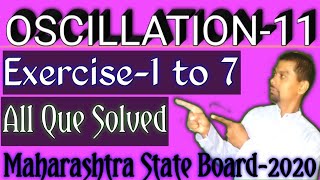 Oscillation 11 Exercise 1 to 7 All questions solved Physics Class 12 HSC Maharashtra State Board 2 [upl. by Gabbie]