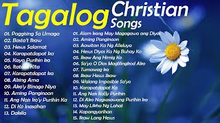 Best Tagalog Christian Songs With Lyrics 🙏 Worship Songs Collection NonStop [upl. by Chicoine785]